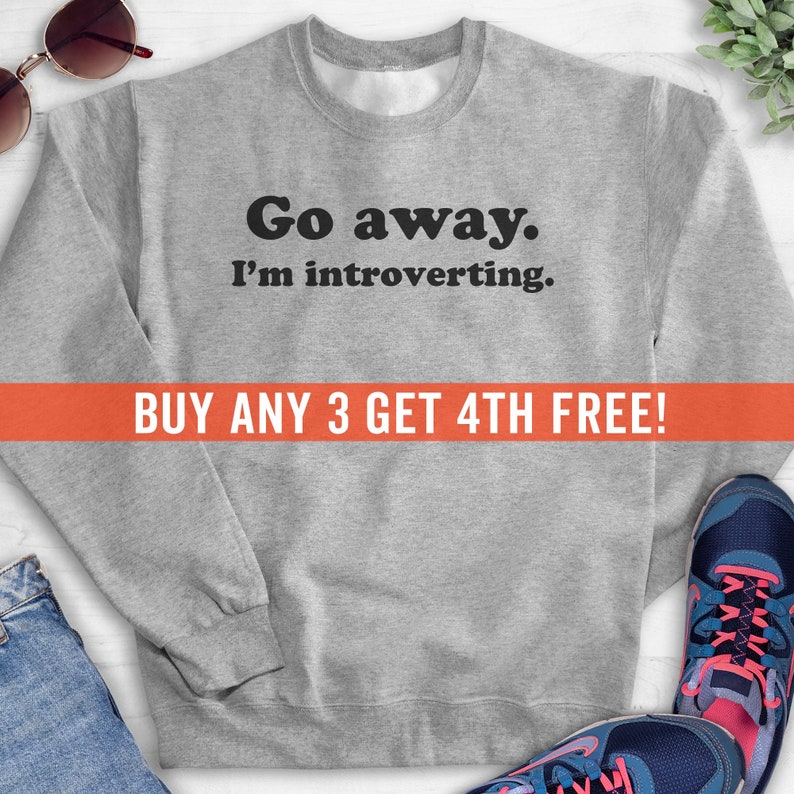 Go Away I'm Introverting Sweatshirt, Hoodie, Long Sleeve Shirt, Unisex Sizing, Awkward Sweatshirt, Introvert Sweatshirt, Introvert Hoodie image 1