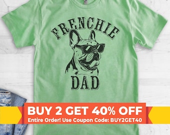 Frenchie Dad T-shirt, Unisex Men's Shirt, French Bulldog Owner, Best Dog Dad Gift