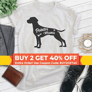 Pointer Mama T-shirt, Unisex Women's Shirt, German Shorthaired Pointer GSP Owner, Best Dog Mom Gift