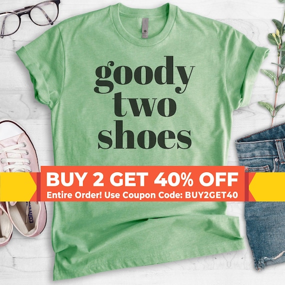 Goody Two Shoes T shirt Ladies Unisex Crewneck T shirt Cute Girl T shirt Short Long Sleeve T shirt Etsy UK