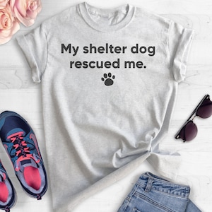 My Shelter Dog Rescued Me T-shirt, Ladies Unisex Crewneck Shirt, Cute Rescue Dog Shirt, Animal Lover, Short & Long Sleeve T-shirt image 2