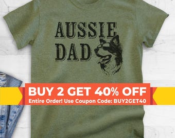 Aussie Dad T-Shirt, Unisex Men's Shirt, Australian Shepherd, Aussie Owner, Funny Dog Dad Gift