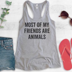 Most of My Friends Are Animals Tank Top, Womens Cute Tank Top, Vegan Tank top, fitness Tank, workout clothing image 2