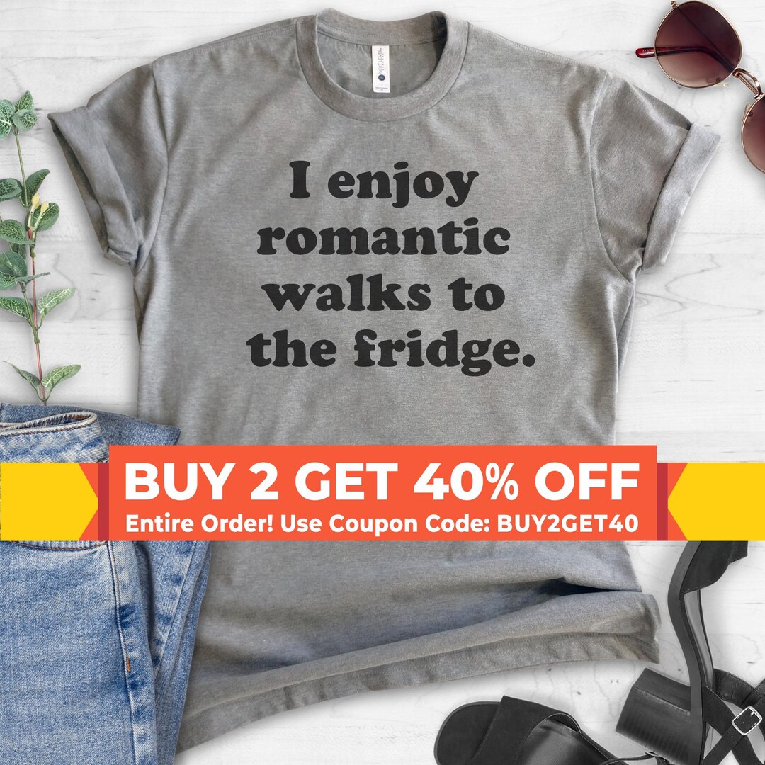 I Enjoy Romantic Walks to the Fridge T-shirt, Ladies Unisex