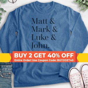 Matt, Mark, Luke, And John Disciples Sweatshirt, Hoodie, Long Sleeve Shirt, Unisex, Christianity Sweatshirt, Bible Shirt, Faith Hoodie