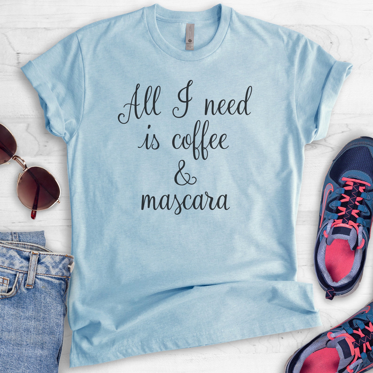 All I Need is Coffee and Mascara T-shirt Ladies Unisex | Etsy