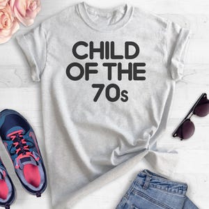 Child Of The 70s T-shirt, Ladies Unisex Crewneck T-shirt, 70s T-shirt, Short & Long Sleeve T-shirt image 3