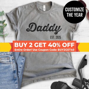Daddy Est. (Customize Any Year) T-shirt, Men&#39;s Crewneck T-shirt, Daddy T-shirt, Gift For Dad, Father&#39;s Day gift, Short & Long Sleeve T-shirt