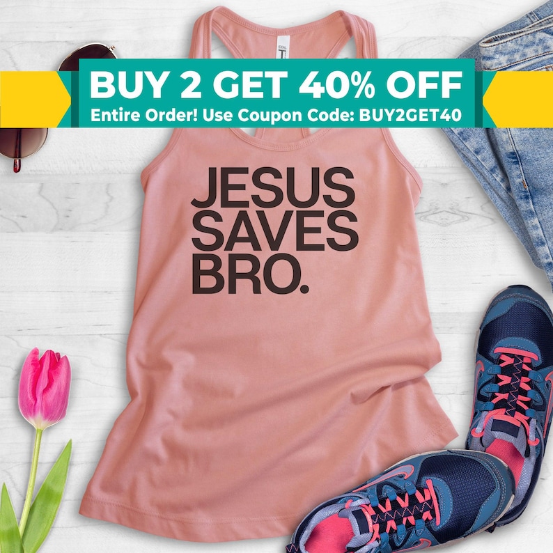 Jesus Saves Bro Tank Top, Ladies Racerback, Jesus Saves Tank, Christian Tank, Christianity Shirt image 1