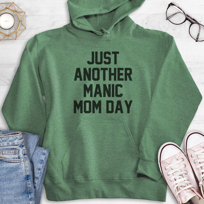 Just Another Manic Mom Day Sweatshirt, Hoodie, Long Sleeve T-shirt, Unisex Sizing, Sassy Mom Sweatshirt, Sarcastic Mother's Day Gift image 4