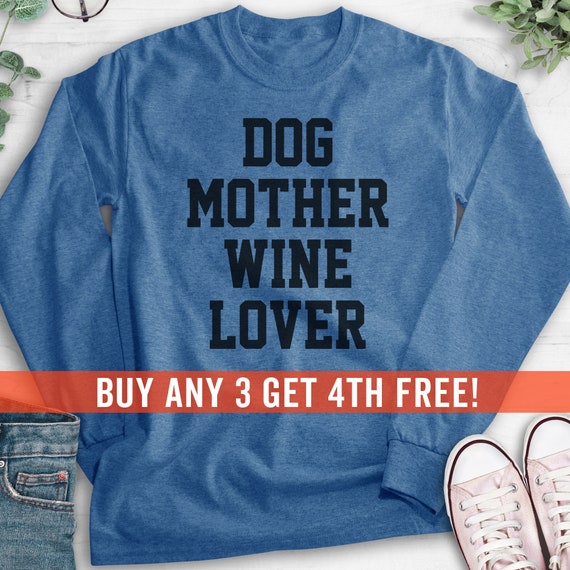 Dog mother wine lover sweatshirt discount