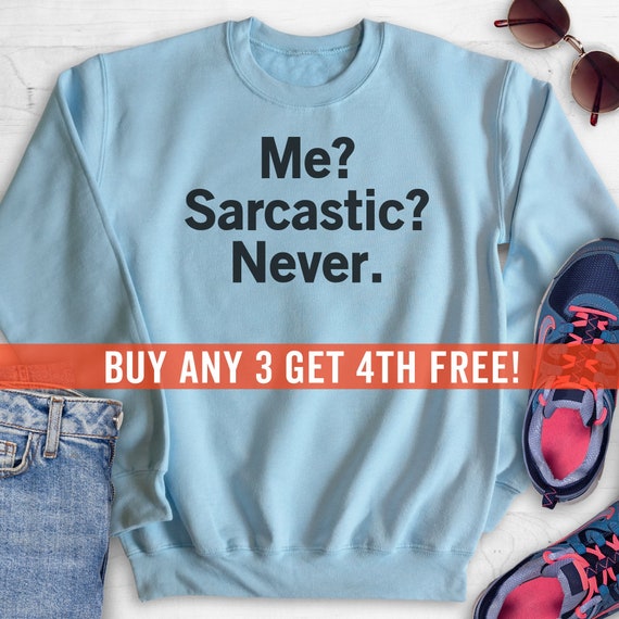Me sarcastic never hoodie sales