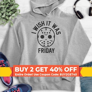 I Wish It Was Friday Cute Sweatshirt, Hoodie, Long Sleeve Shirt, Unisex Sizing, Halloween Sweatshirt, Horror Movie Sweatshirt, Horror Hoodie