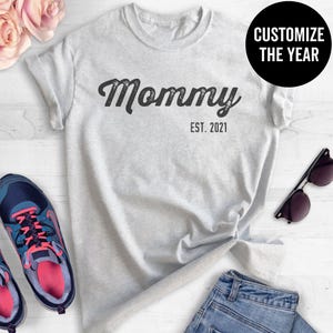Mommy Est. (Customize Any Year) T-shirt, Ladies Unisex Crewneck T-shirt, Gift For Mom, New Mother Shirt, Short & Long Sleeve T-shirt image 4