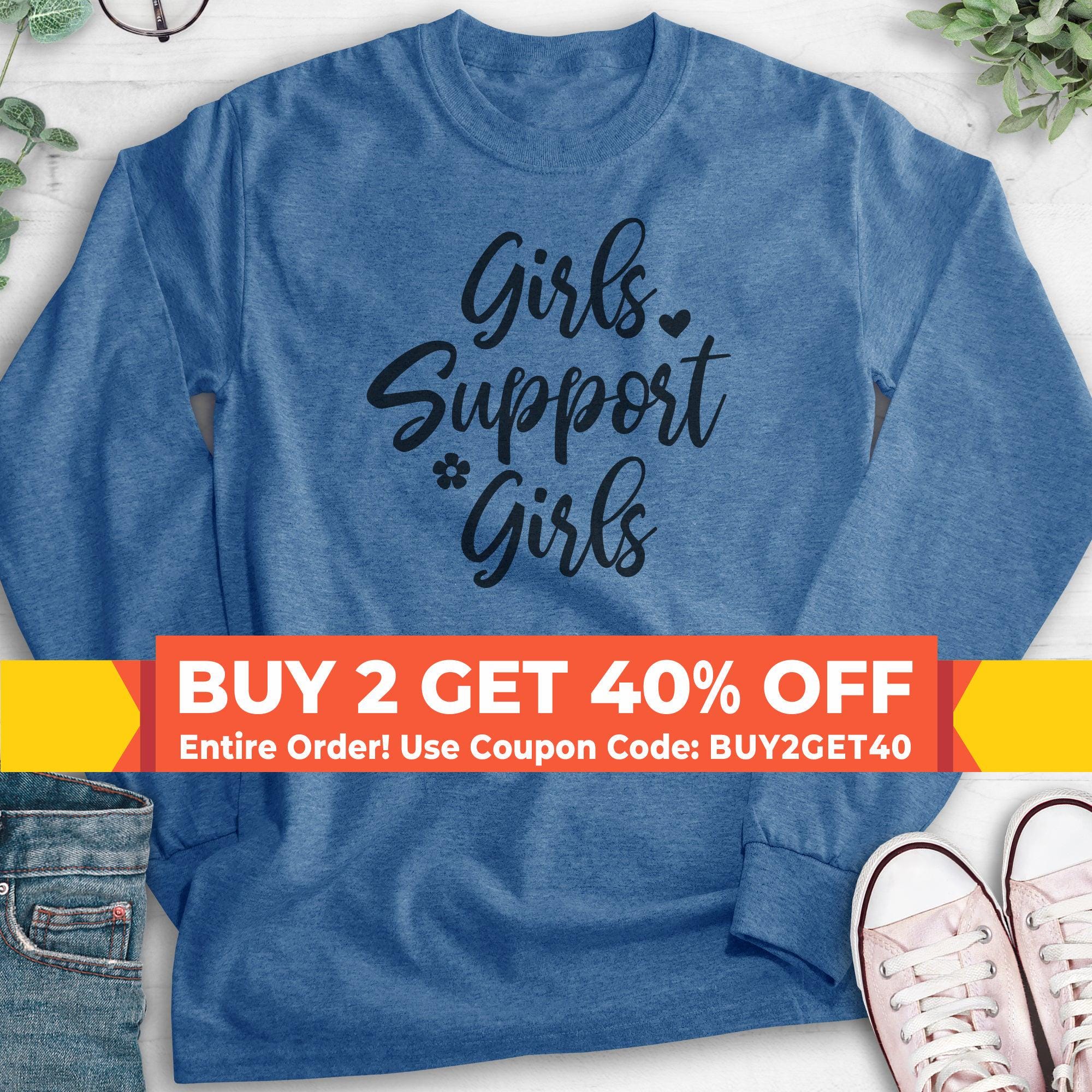 Girls Support Girls Sweatshirt Hoodie Long Sleeve Shirt Unisex Sizing Girl Power Sweatshirt Feminist Sweatshirt Feminism Sweatshirt