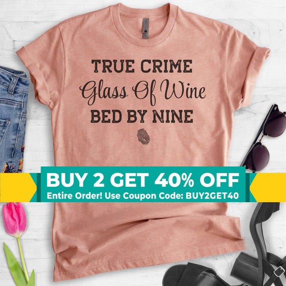 True Crime Glass Of Wine Bed By Nine, Unisex Shirt, True Crime Shirt, True Crime Lover, Murder Shows Shirt