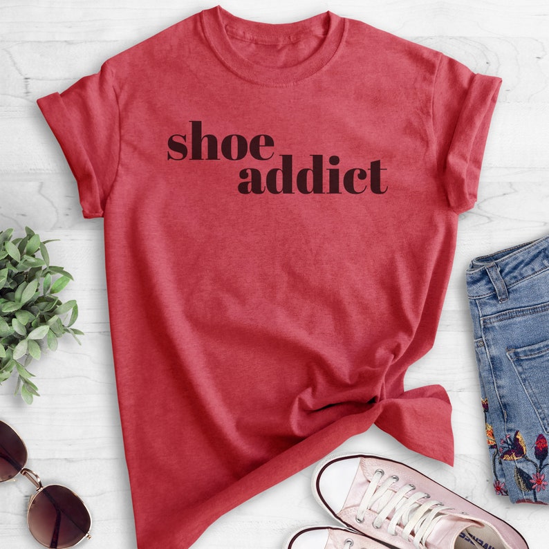 Shoe Addict T-shirt Short /& Long Sleeve T-shirt Ladies Unisex Crewneck T-shirt Cute Shoe Lover T-shirt