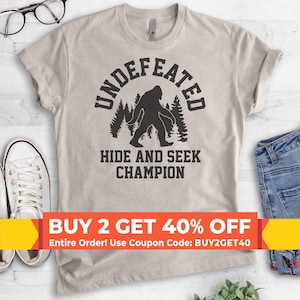 Undefeated Hide and Seek Champion Shirt, Unisex Shirt, Bigfoot Shirt, Big Foot Shirt, Yeti Shirt, Sasquatch Shirt, Squatch Tee