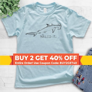 Youth Nailed It Hammerhead Shark Shirt, Youth Kids Girl Boy T-Shirt, Funny Shark Shirt, Funny Shark Tee Meme