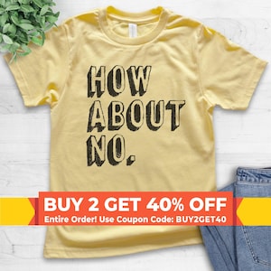 Youth How About No T-shirt, Youth Kids Girl Boy T-Shirt, Sassy Shirt, Sarcastic Shirt, Nope Shirt