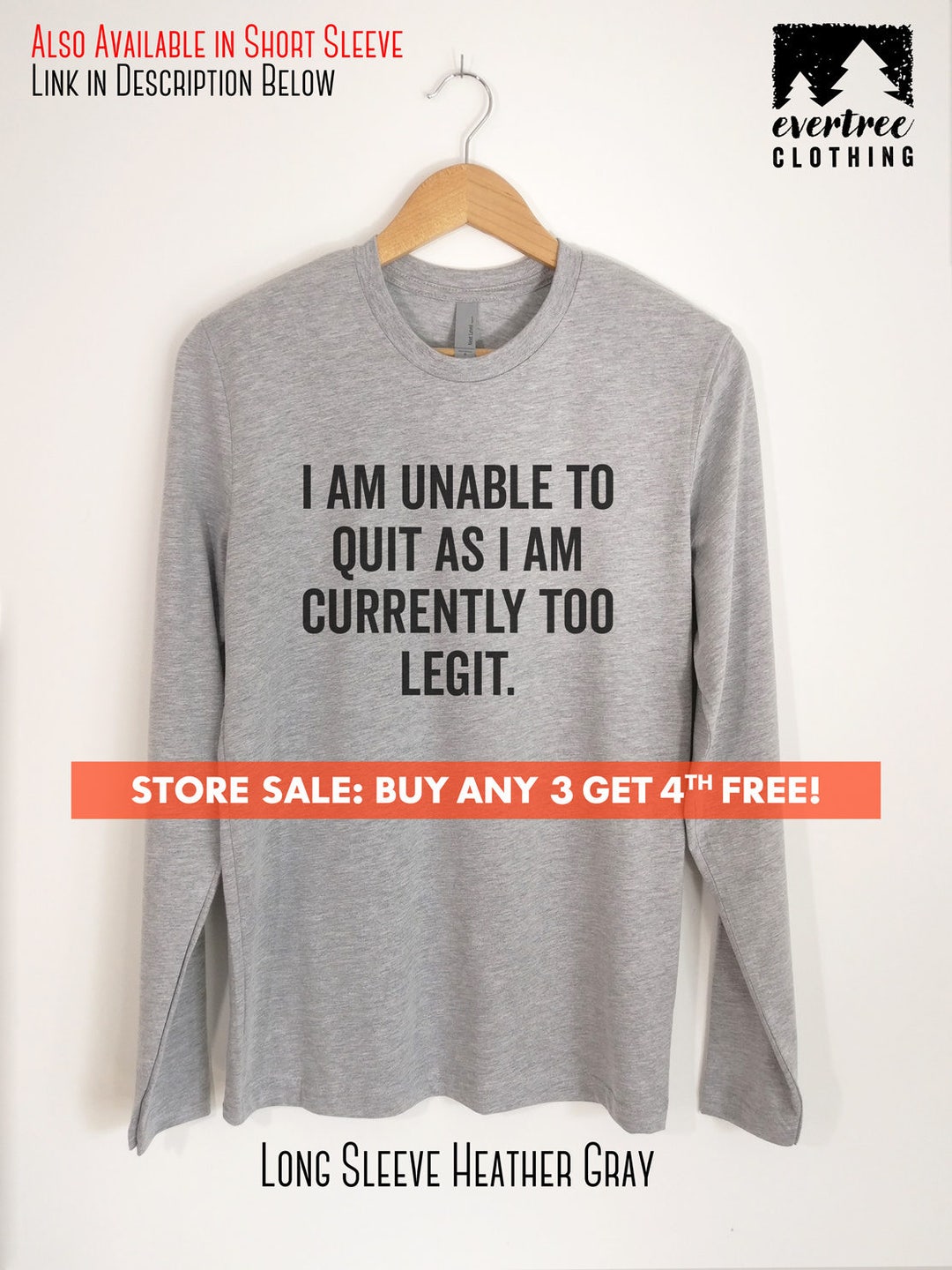 I Am Unable to Quit as I Am Currently Too Legit Long Sleeve T-shirt ...