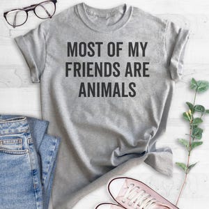 Most Of My Friends Are Animals T-shirt, Ladies Unisex Crewneck, Animal Lover, Dog Shirt, Cat Shirt, Vegan shirt, Short & Long Sleeve T-shirt zdjęcie 4