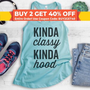 Kinda Classy Kinda Hood Tank Top, Ladies Workout, Yoga Tank Top, Cute Workout Tank, Gift For Girlfriend, Wife
