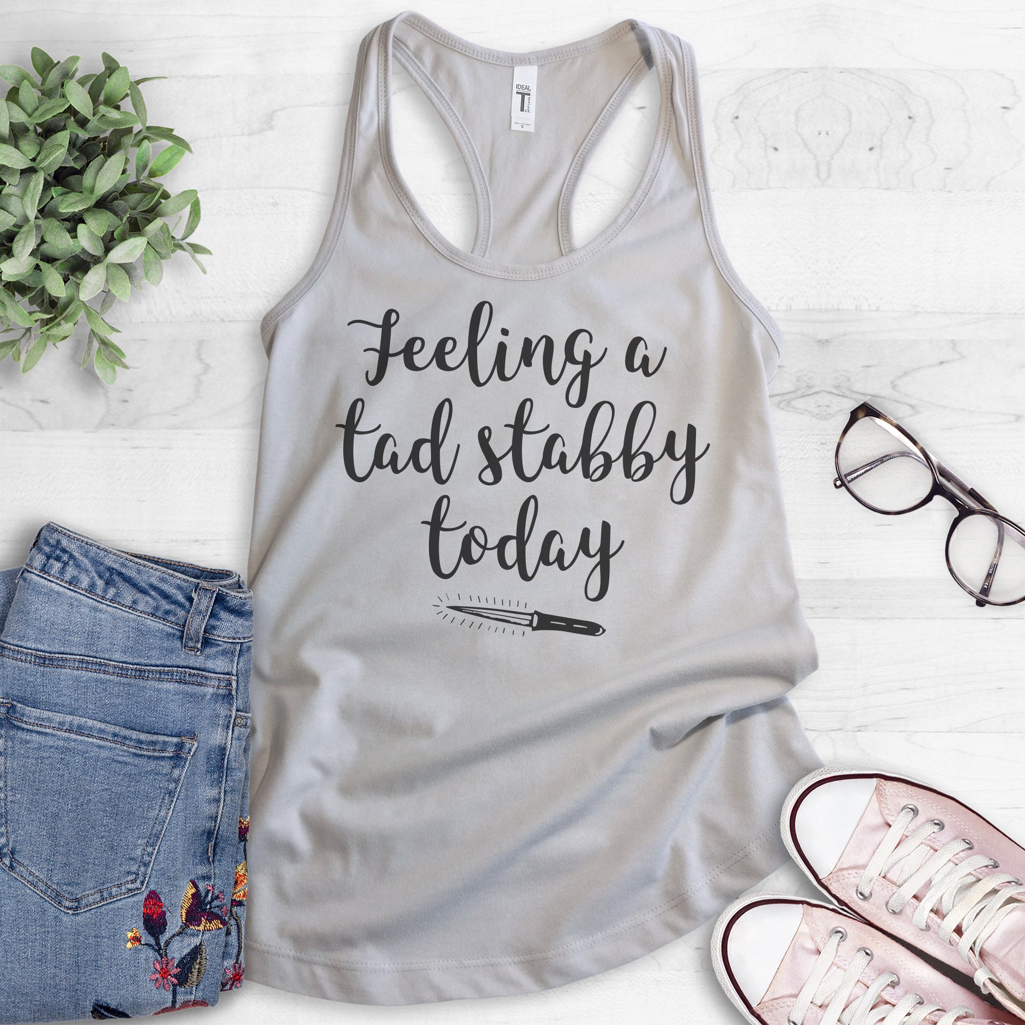 Feeling stabby today,yoga tank,workout tank,stabby,funny,workout tank top,gym tank,funny tank tops,feeling a tad stabby,funny tank top