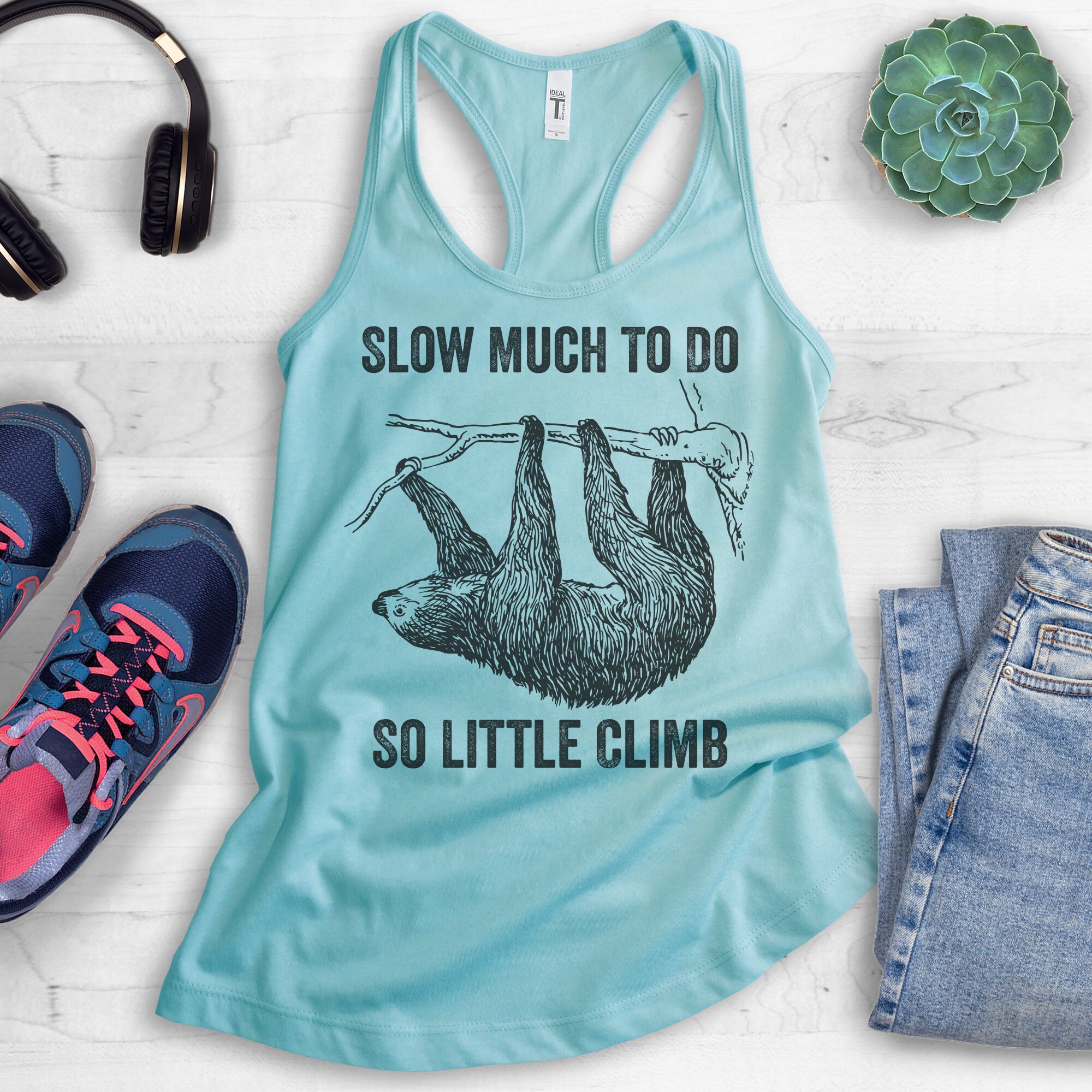 Slow Much to Do so Little Climb Tank Top Racerback Tank Top - Etsy Slow Much to Do so Little Climb Tank Top Racerback Tank Top - Etsy