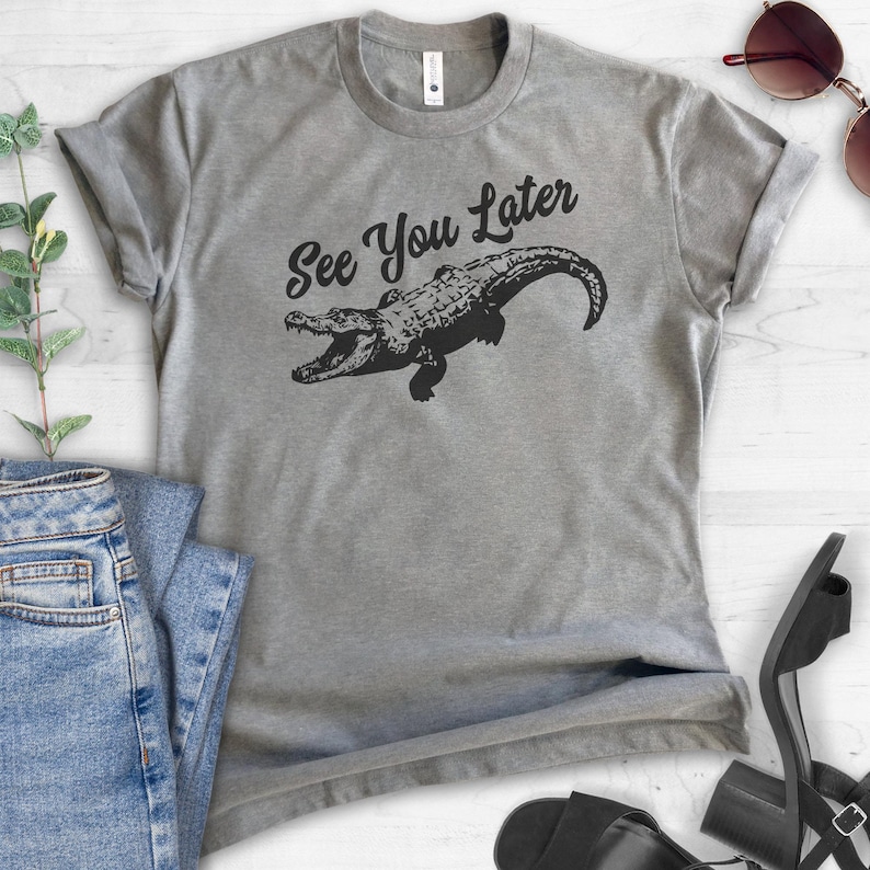 See You Later Alligator Shirt, Unisex Shirt, Funny Alligator Shirt, Gator Shirt, Swamp Shirt image 2