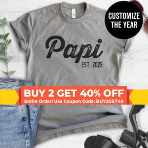 Papi Est. (Customize Any Year) T-shirt, Men&#39;s Crewneck Shirt, Cool Dad shirt, Gift For Dad, Father&#39;s Day gift, Short & Long Sleeve T-shirt
