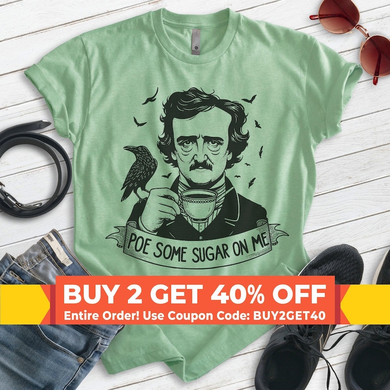 Poe Some Sugar On Me T-shirt, Unisex Women's Men's Shirt, Funny Edgar Allan Poe Parody Pop Culture immagine 1