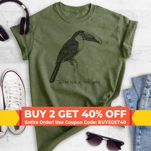 Toucan Play At That Game Shirt, Unisex Shirt, Funny Toucan Shirt, Animal Pun Shirt image 1