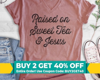 Raised On Sweet Tea & Jesus V-Neck T-shirt, Unisex Women's Men's,  Religious Christian Shirt, Jesus Shirt