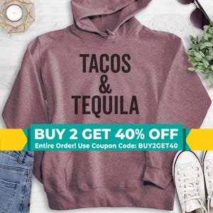 Tacos & Tequila Sweatshirt, Hoodie, Long Sleeve Shirt, Unisex Sizing, Taco Sweatshirt, Tequila Sweatshirt, Beach Drinking Sweatshirt