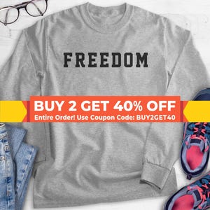 Freedom Sweatshirt, Hoodie, Long Sleeve Shirt, Unisex Sizing, Patriotic Sweatshirt, Patriotic Hoodie, Freedom Hoodie
