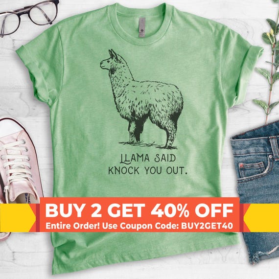 Llama Said Knock You Out Shirt, Funny Animal Tee, Funny Pun Shirt, Parody Graphic T-shirt, Alpacas and Llamas, Hip Hop Shirt, Unisex Tee