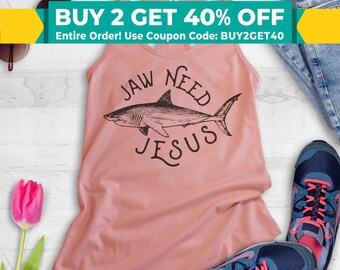 Jaw Need Jesus Tank Top, Racerback Tank Top, Religious Graphic Tank, Y'all Need Jesus Tank, Shark Tank Top, Funny Pun Tank