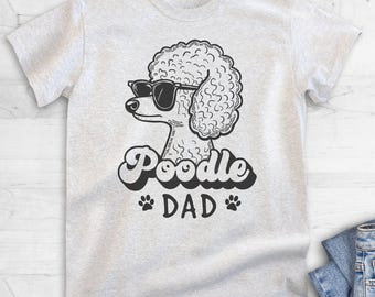 Poodle Dad T-shirt, Unisex Men's Shirt, Standard Poodle