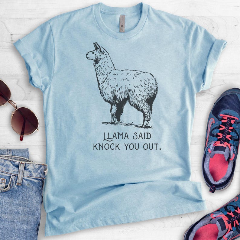 Llama Said Knock You Out Shirt, Funny Animal Tee, Funny Pun Shirt, Parody Graphic T-shirt, Alpacas and Llamas, Hip Hop Shirt, Unisex Tee image 4