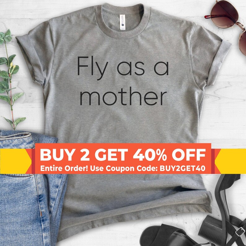 Fly As A Mother T-shirt, Ladies Unisex Crewneck Shirt, Cool Mom T-shirt, Mother's Day Gift, Short & Long Sleeve T-shirt image 1