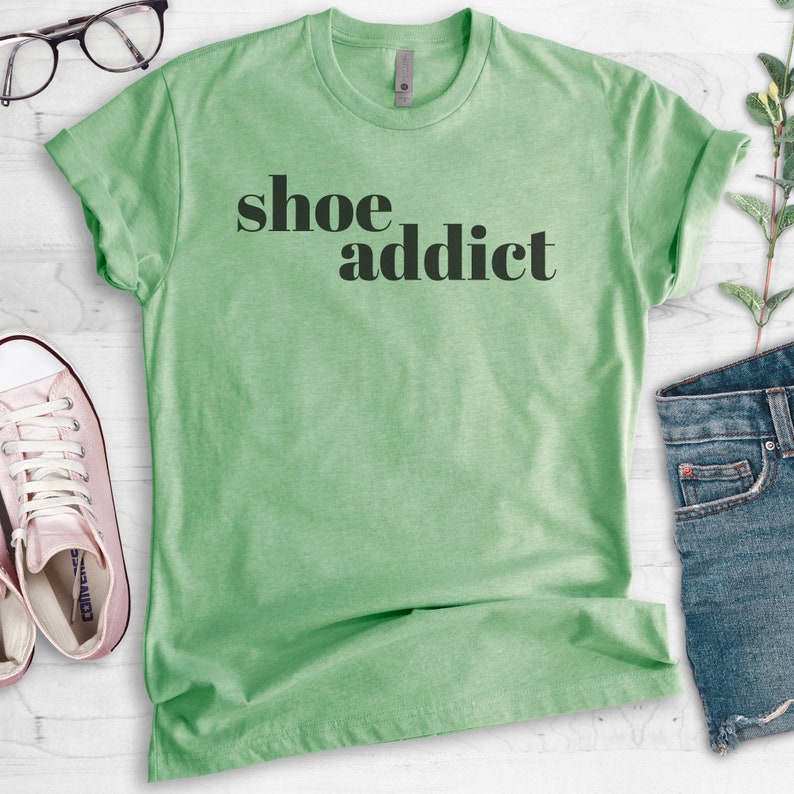 Shoe Addict T-shirt Short /& Long Sleeve T-shirt Ladies Unisex Crewneck T-shirt Cute Shoe Lover T-shirt