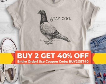 Stay Coo Shirt, Unisex Shirt, Funny Pidgeon Shirt, Cute Bird Meme Saying, Cool Bird Shirt