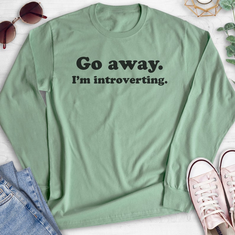 Go Away I'm Introverting Sweatshirt, Hoodie, Long Sleeve Shirt, Unisex Sizing, Awkward Sweatshirt, Introvert Sweatshirt, Introvert Hoodie image 7