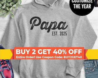 Papa Est. (Customize Any Year) Sweatshirt, Hoodie, Long Sleeve Shirt, Unisex Sizing, Cool Papa Sweatshirt, Father's Day Gift, Papa Hoodie