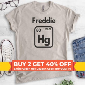 Freddie Hg Shirt, Unisex Ladies Shirt, Cute Science Shirt, Funny Music Shirt, Funny Rock Shirt, Rock n Roll Shirt