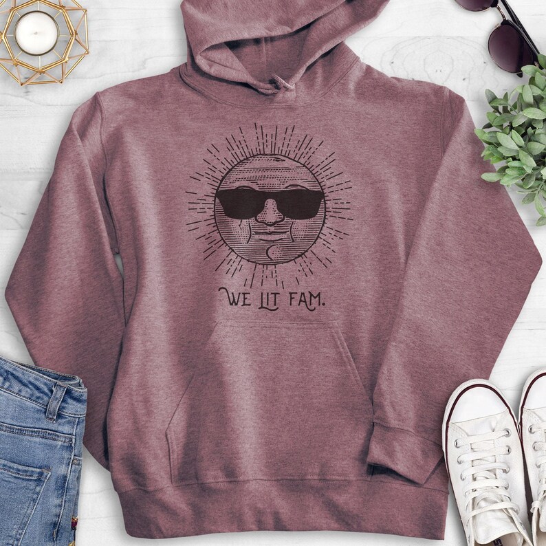 We Lit Fam Sweatshirt, Hoodie, Long Sleeve Shirt, Unisex Sizing, Sun Sweatshirt, Sunshine Hoodie, Fam Sweatshirt, Funny Graphic Hoodie image 5