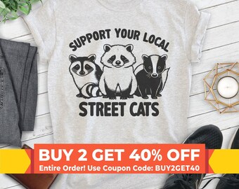 Support Your Local Street Cats T-shirt, Unisex Women's Men's Shirt, Possum Raccoon Skunk Animal Lover