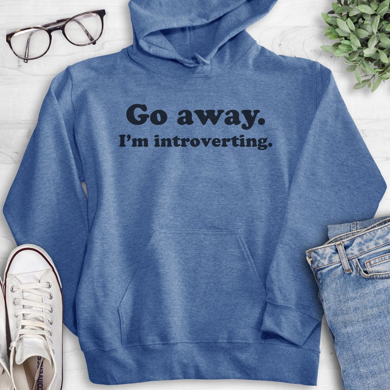 Go Away I'm Introverting Sweatshirt, Hoodie, Long Sleeve Shirt, Unisex Sizing, Awkward Sweatshirt, Introvert Sweatshirt, Introvert Hoodie image 4