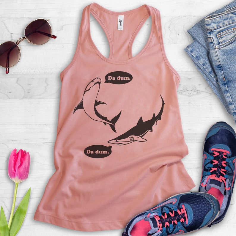Ladies Beach Da Dum Shark Tank Top Vacation Tank Top Gift For Girl Funny Movie Tank